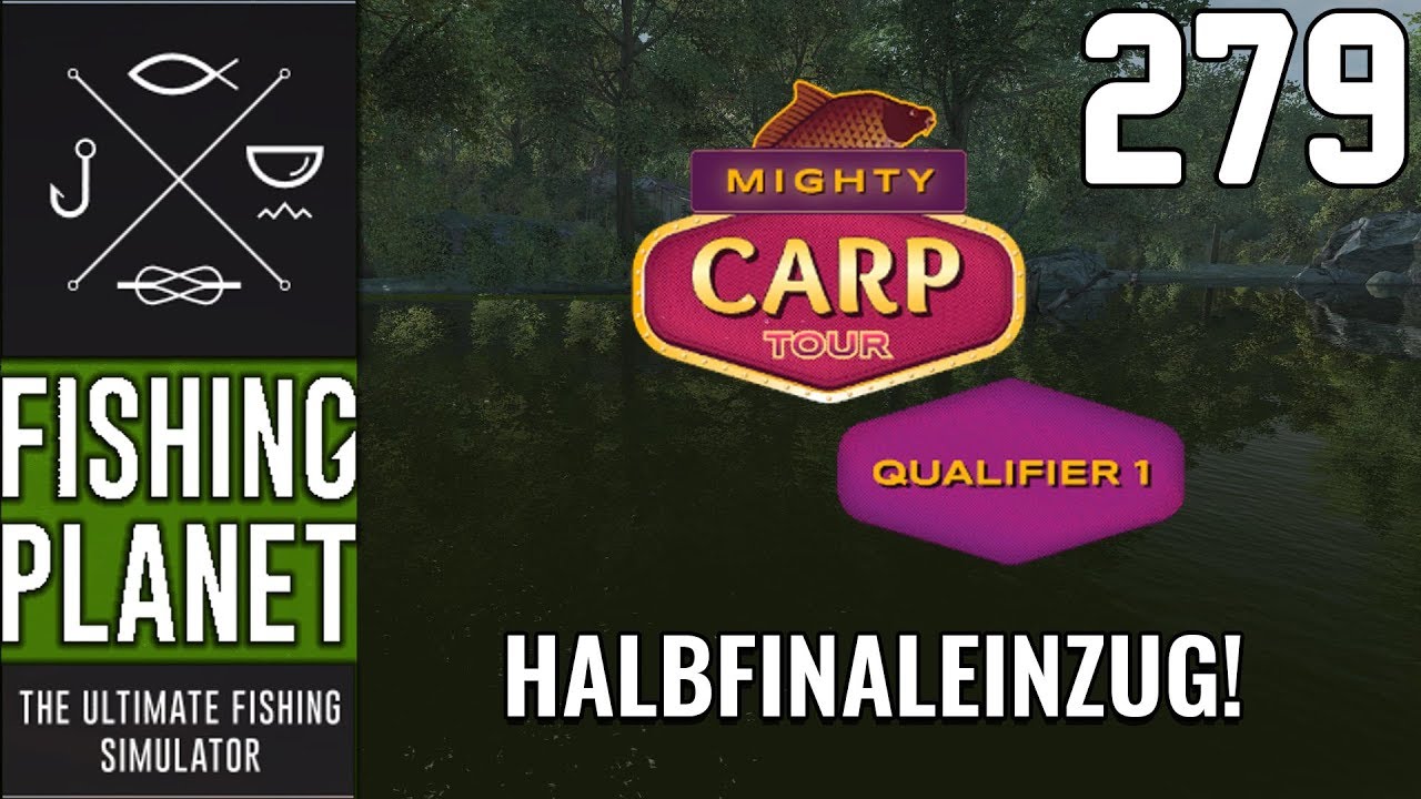 FISHING PLANET #279 - MIGHTY CARP TOUR - HALBFINALEINZUG! 🎣  || Let's Play Fishing Planet