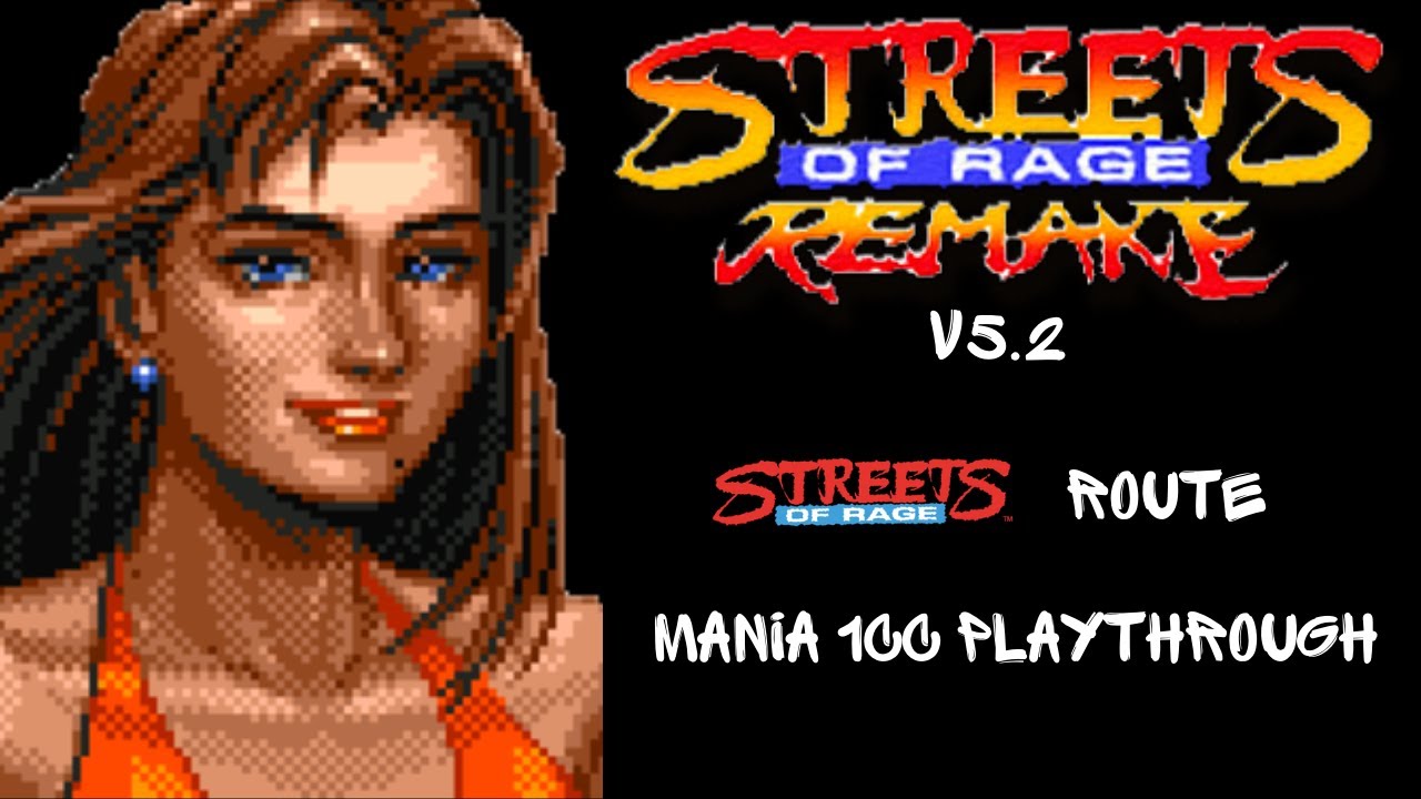 Streets of Rage Remake V5.2 - SOR3 Blaze - SOR1 Route (Mania) 1CC - 1 Life Start
