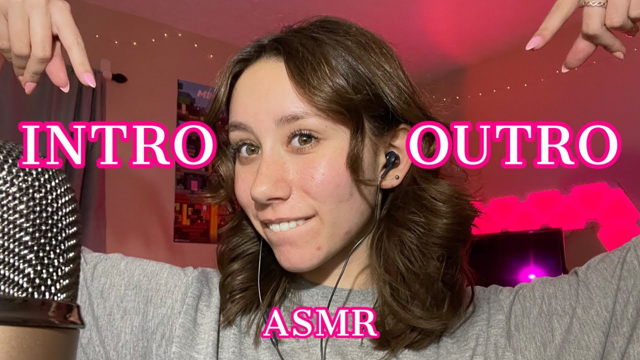 ASMR | repeating my intro and outro