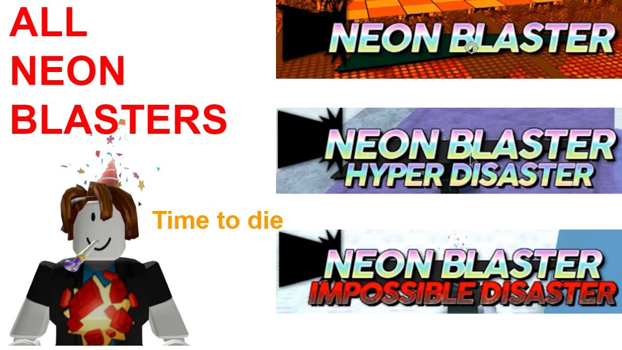 All Variants of NEON BLASTER (Survive The disasters 2)