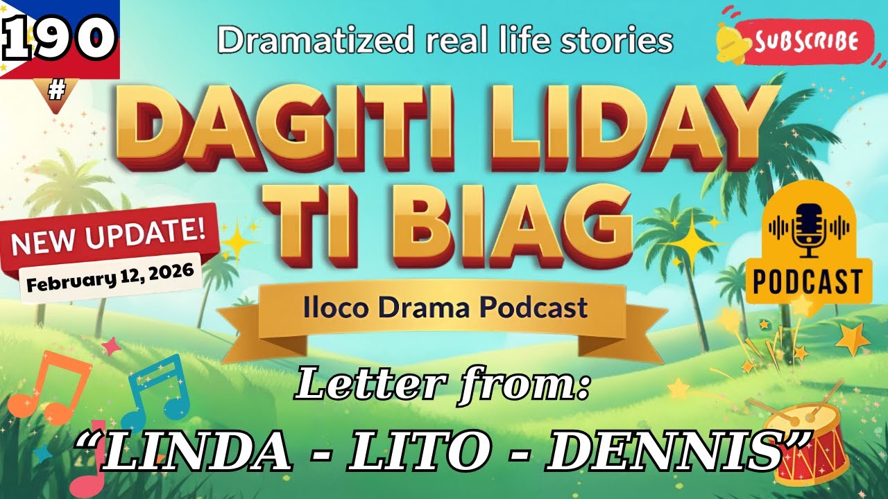 DAGITI LIDAY TI BIAG | ILOCANO DRAMA #190 | NEW UPDATE
