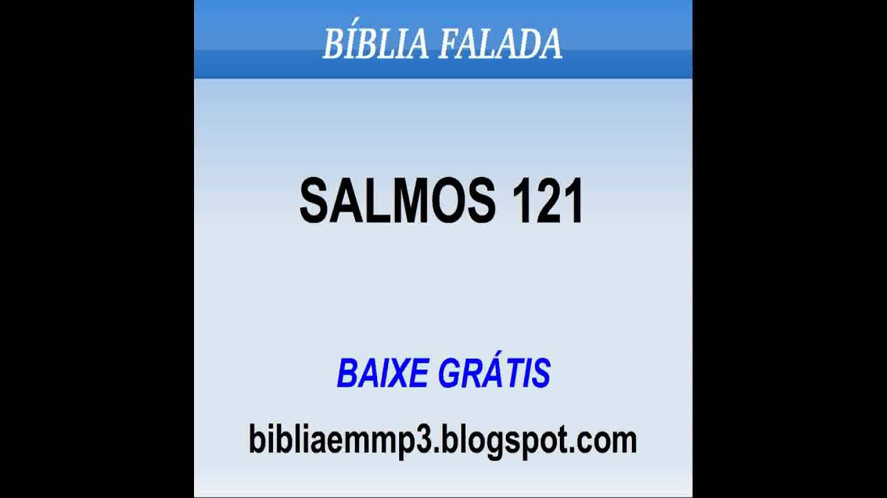 B&Iacute;BLIA FALADA - SALMOS 121