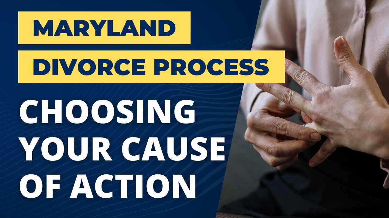 Causes of Action For Getting a Divorce in Maryland