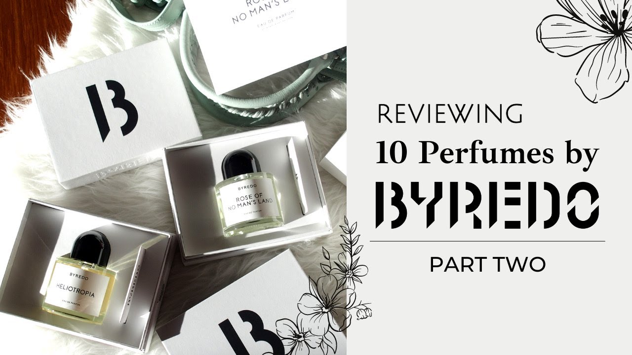 Reviewing 10 Byredo Perfumes | Part 2 | Niche Perfume Guide |