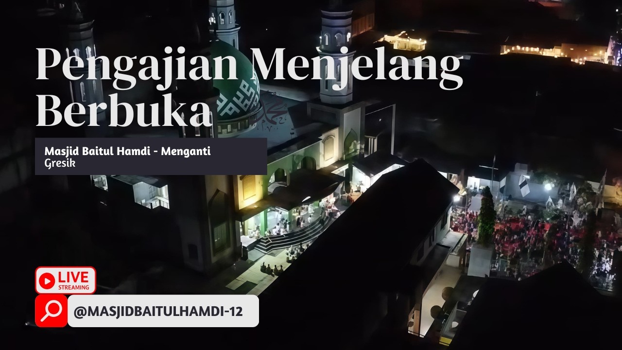 Live Stream Pengajian Menjelang Berbuka Masjid Baitul Hamdi 2026