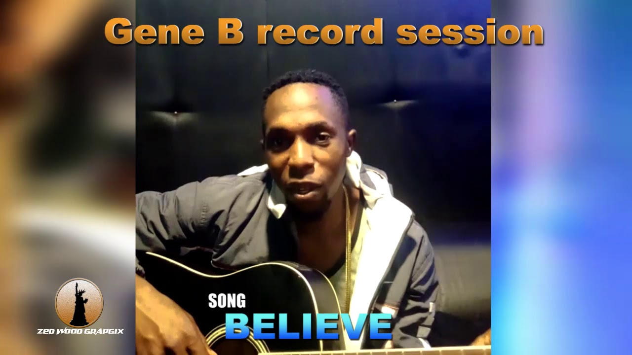 Gene B _ Believe (Official studio session video)