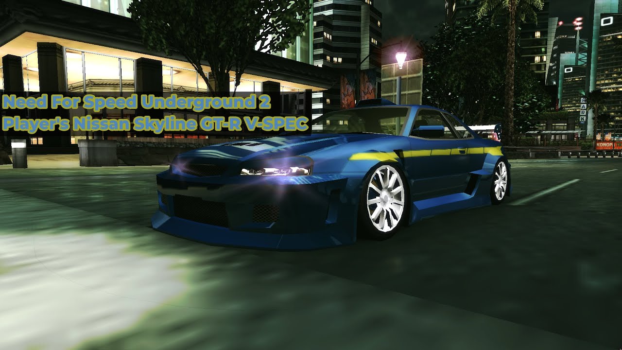 NFS Underground 2 | ( Nasıl Yapılır / How Make ) Player's Nissan Skyline GT-R V-SPEC