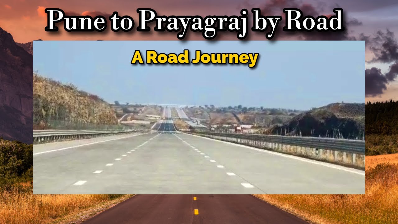 Pune to Prayagraj Road Trip via Samruddhi Express Highway 🚗#punetoprayagraj