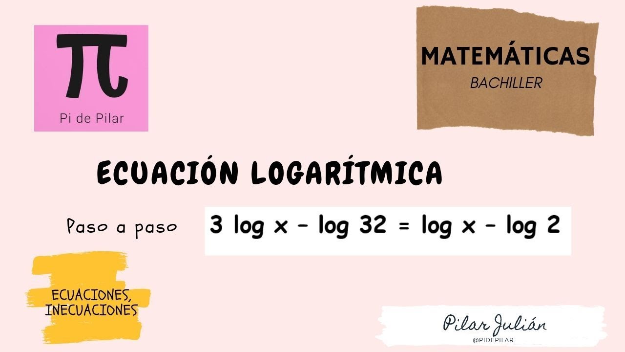Resolver ECUACIONES Logaritmicas @pidepilar - Flipa con las mates-