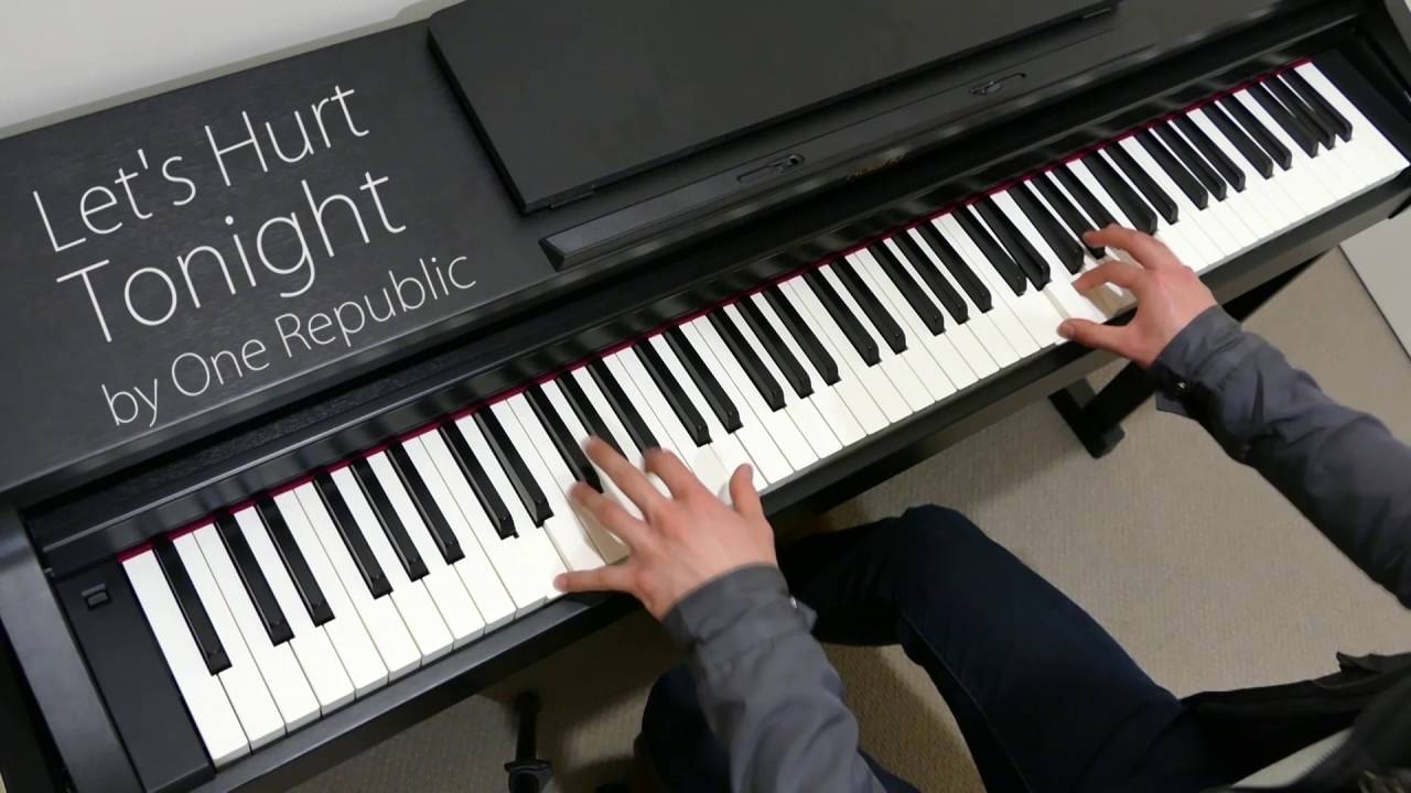 [Piano Cover] 'Let's Hurt Tonight' by One Republic