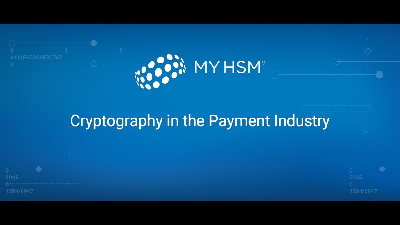 MYHSM - Cryptography in the Payment Industry
