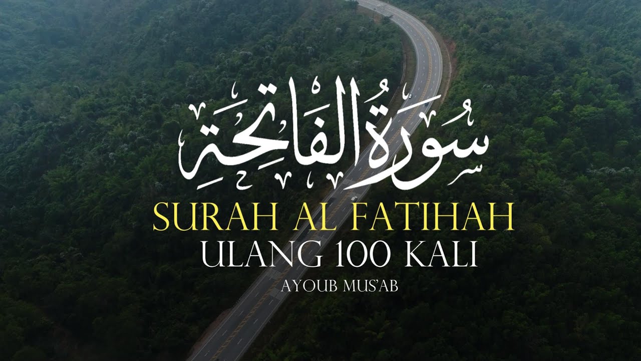 Surah Al Fatihah 100X FULL Bikin Adem dan Tenang Suasana Hati Dengan Suara Merdu Menyejukkan
