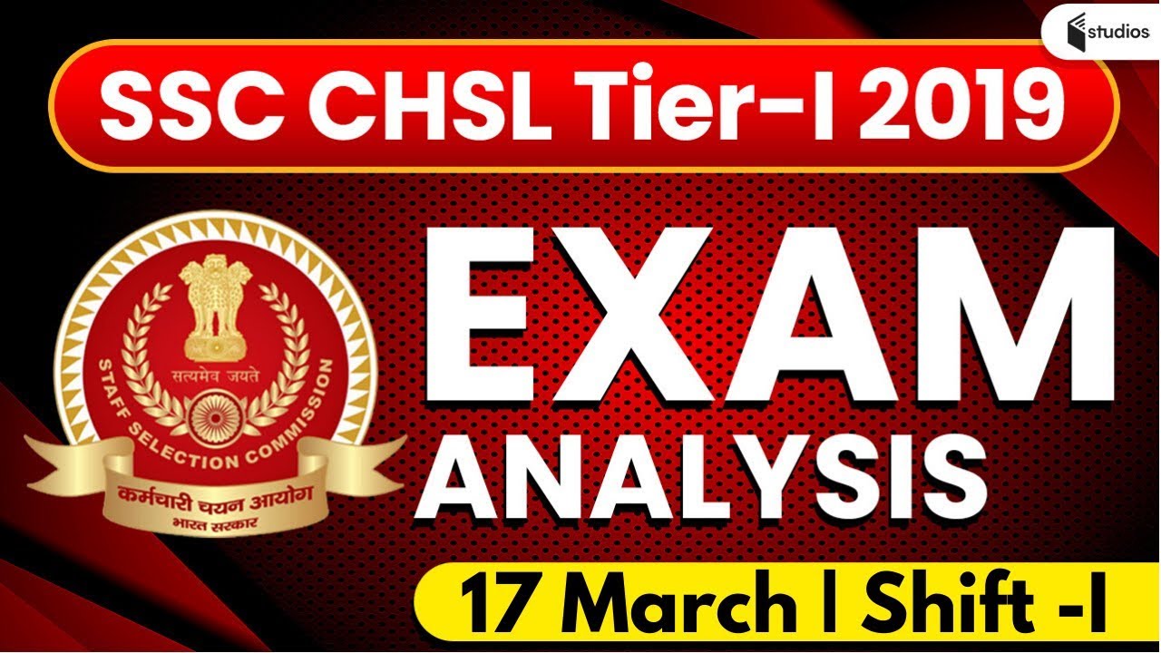 SSC CHSL Tier-I (17 March 2020, 1st Shift) | CHSL Tier-1 Exam Analysis & Asked Questions