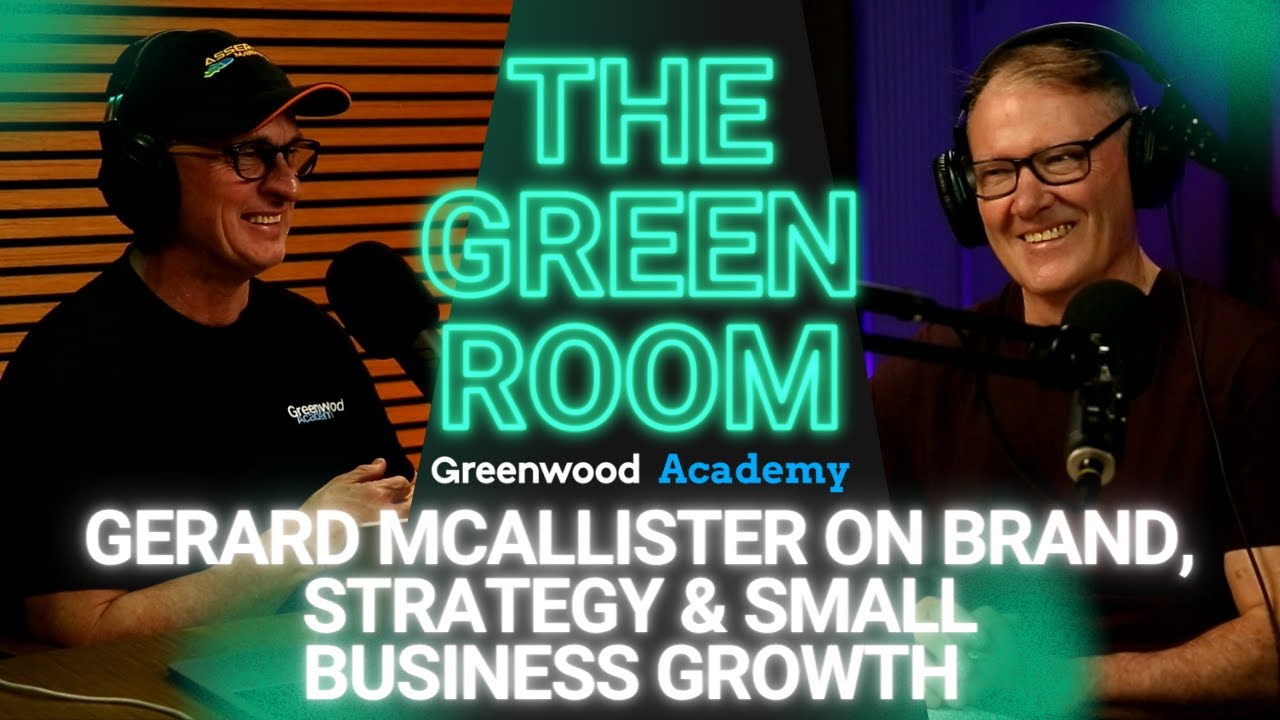 The Green Room - "Gerard McAllister on Brand, Strategy & Small Business Growth " Ep 9.