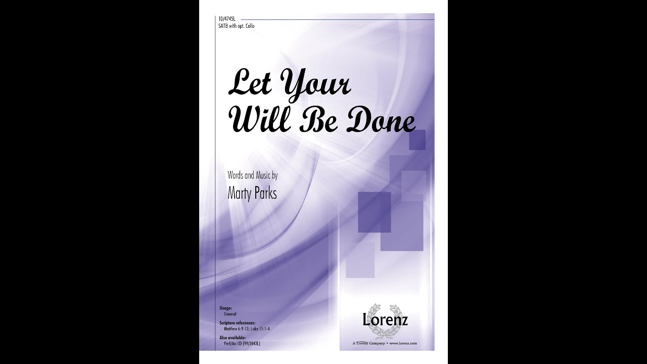 Let Your Will Be Done (SATB) - Marty Parks