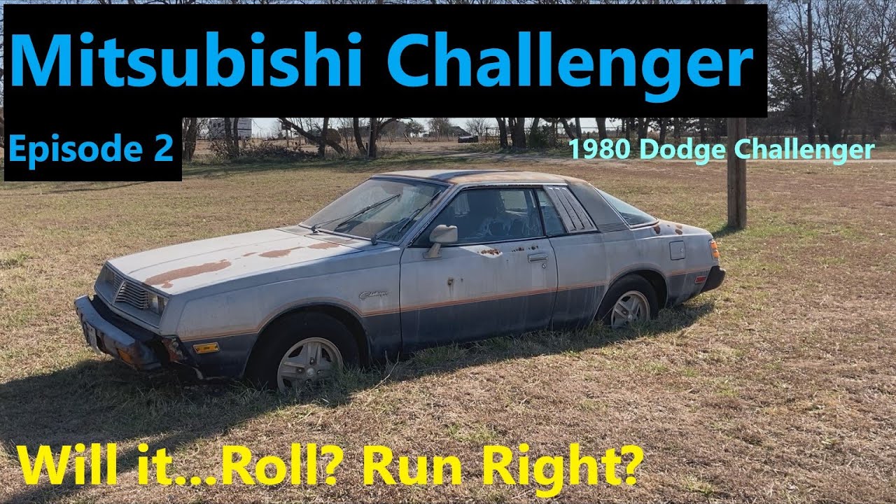 Mitsubishi Challenger - Will it...Roll? Run Right? (1980 Dodge Colt Challenger)
