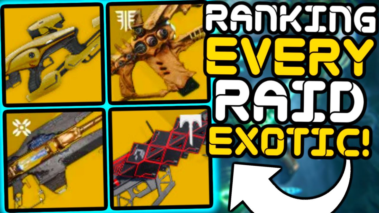 Ranking ALL 9 RAID EXOTICS In Destiny 1 & 2!!