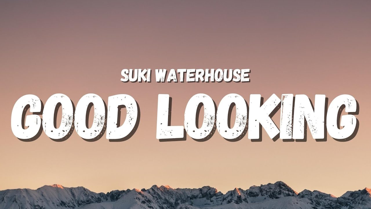 Suki Waterhouse - Good Looking (Lyrics) | the skyline falls as I try to make sense of it all