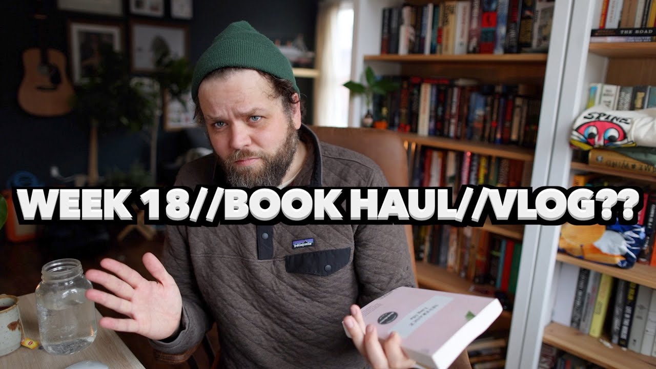 Week 18 Of Books Being Sick! Book Haul, Current Reads, and Vlogs??