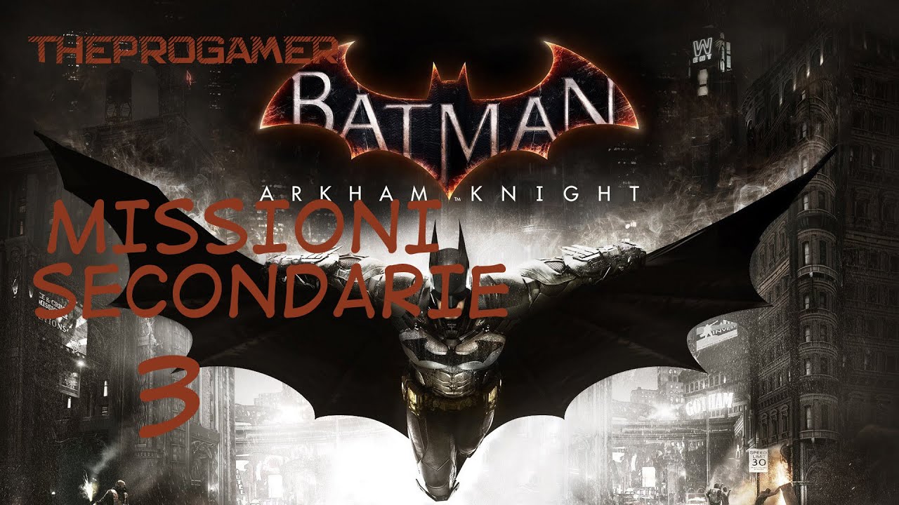 Batman Arkham Knight [ missioni secondarie - ITA ] PARTE 3