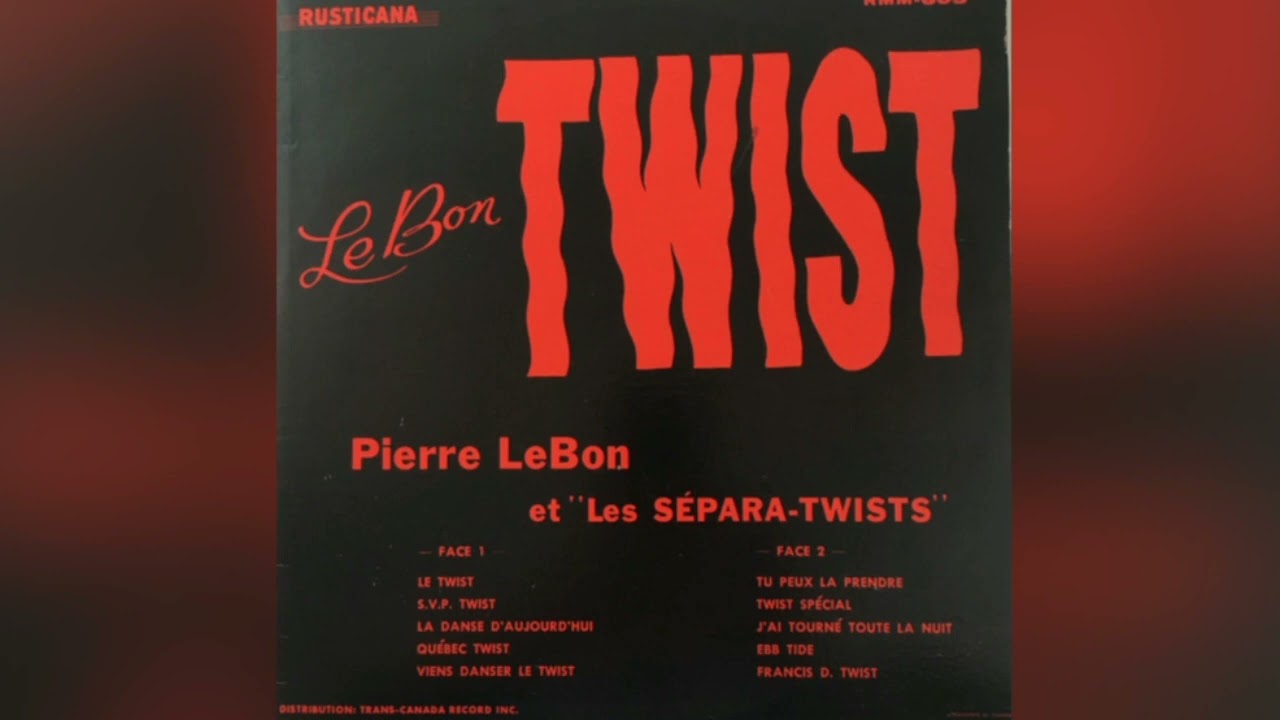 Pierre LeBon Et Les S&eacute;para-Twist - Twist Sp&eacute;cial