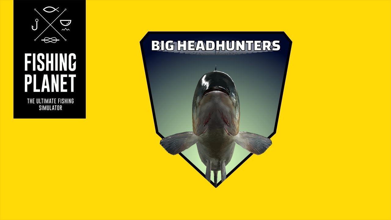 Fishing Planet | Big Headhunters - Große Karpfenjäger