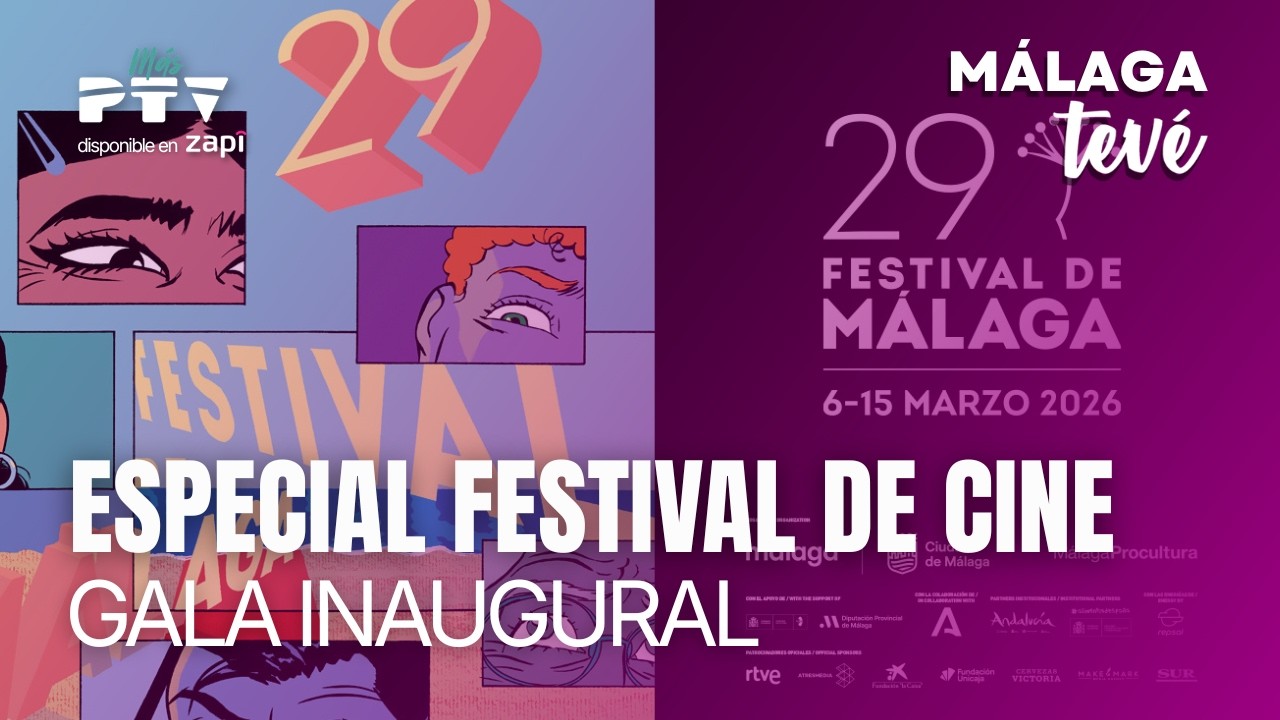 ⚡ M&Aacute;LAGA TEV&Eacute; HD | #MTV&Eacute;1203 | Especial 29 Festival de Cine de M&aacute;laga. Gala inaugural | 06 mar