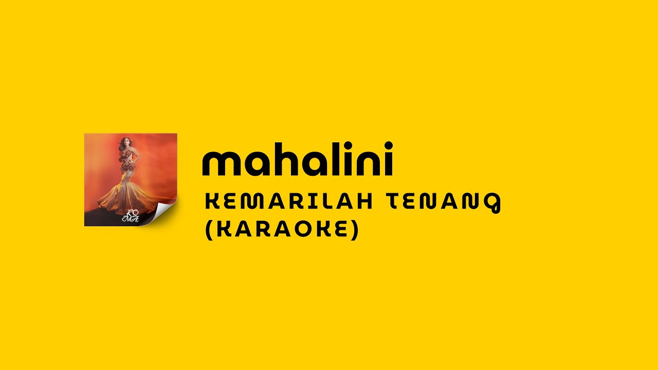 MAHALINI - KEMARILAH TENANG || KARAOKE