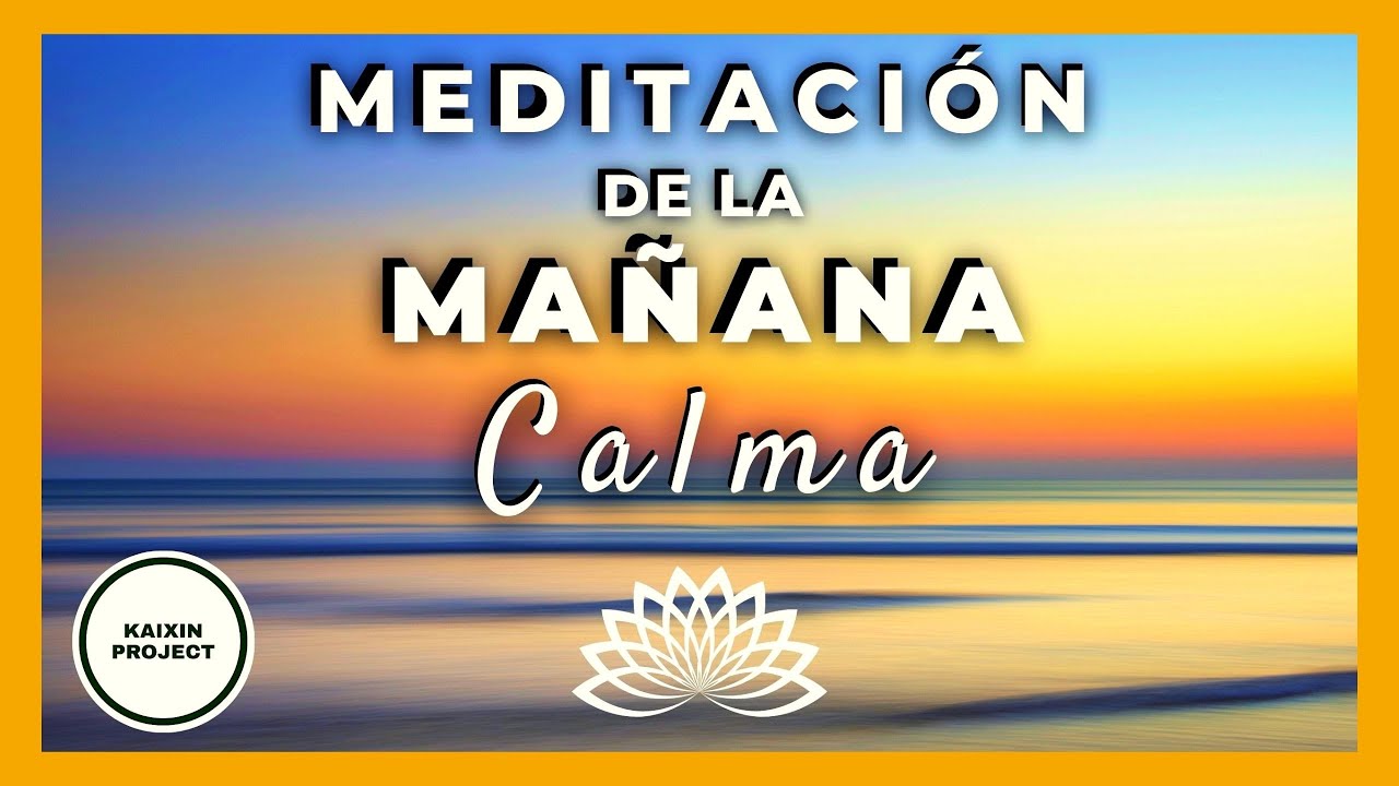 Meditación de la MAÑANA para Atraer la CALMA y Empezar Bien el Día ☀️