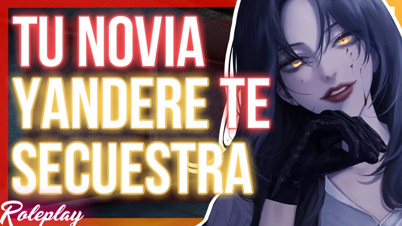 -Estaremos por siempre juntos- Tu novia YANDERE te secuestra |ASMR Roleplay