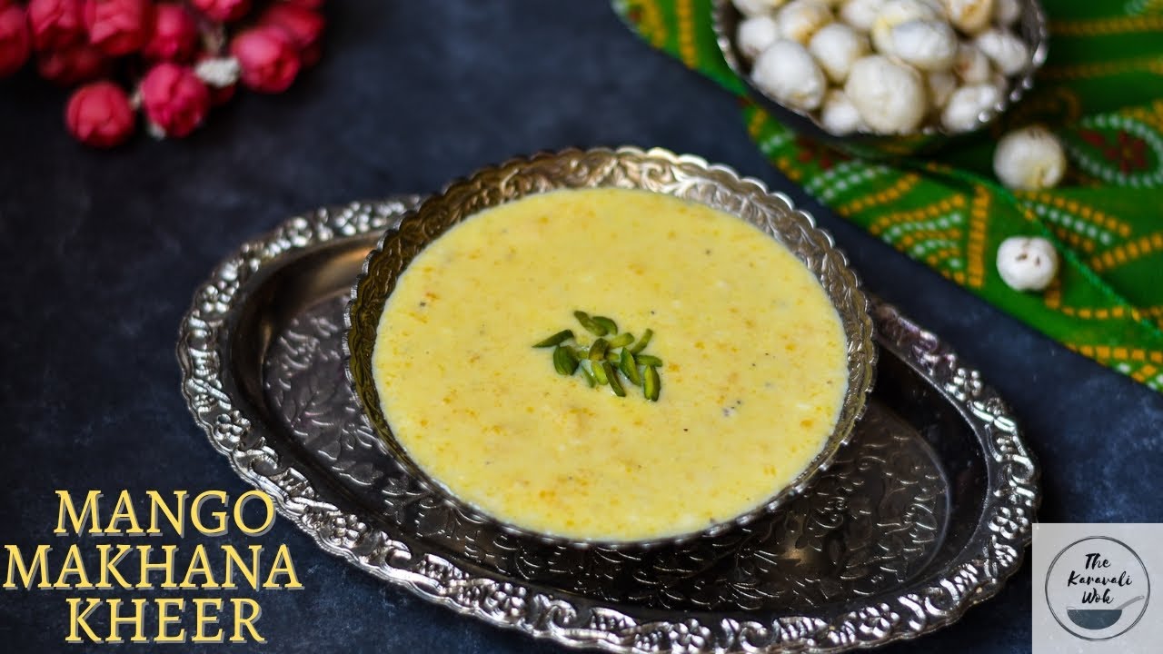 Mango Makhana Kheer Recipe | Mango and Lotus Seeds (Foxnuts) Kheer | Makhana Kheer