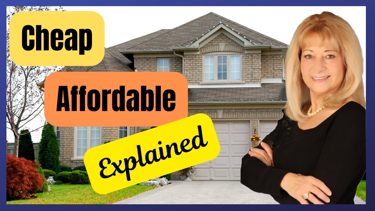 Affordable Or Cheap: Navigating The Real Estate Market