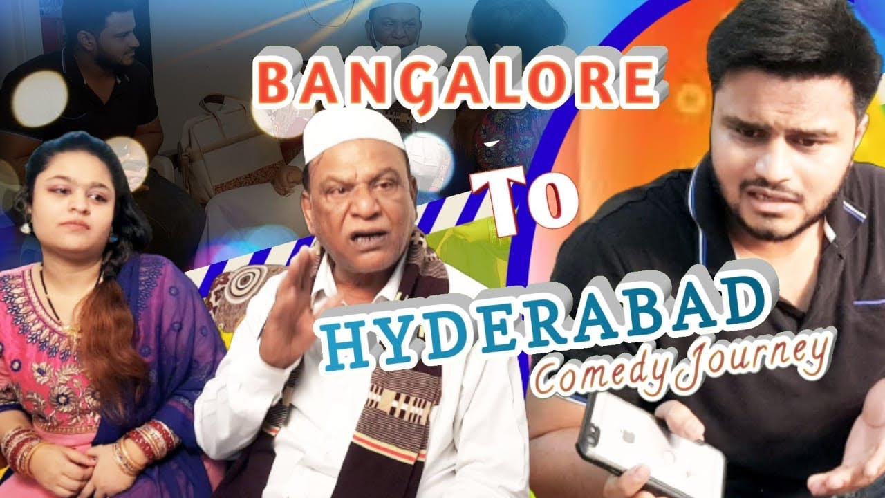 BANGALORE to HYDERABAD Comedy Journey || Hyderabadi Matwale