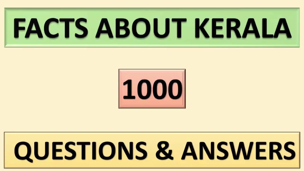 KERALA PSC || FACTS ABOUT KERALA || 1000 QUESTIONS & ANSWERS