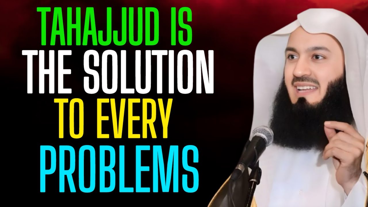 Tahajjud Is The Solution To Every Problem | Powerful Islamic Reminder | Mufti Menk 