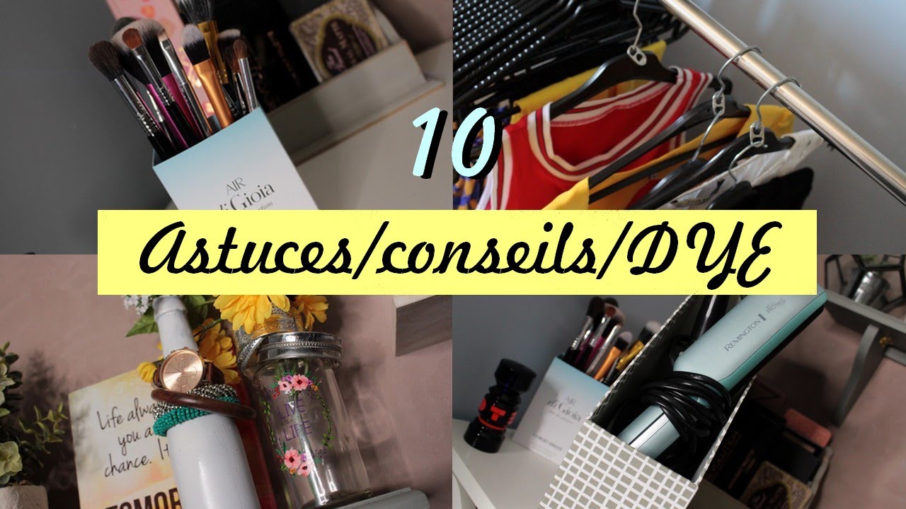 10 ASTUCES/CONSEILS │Beauté, Mode, Lifestyle │Rangement