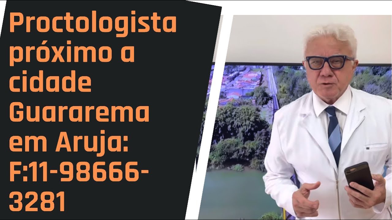 🌿Proctologista pr&oacute;ximo cidade Guararema no Aruj&aacute; grande S&atilde;o Paulo tratamento doen&ccedil;as anais laser.