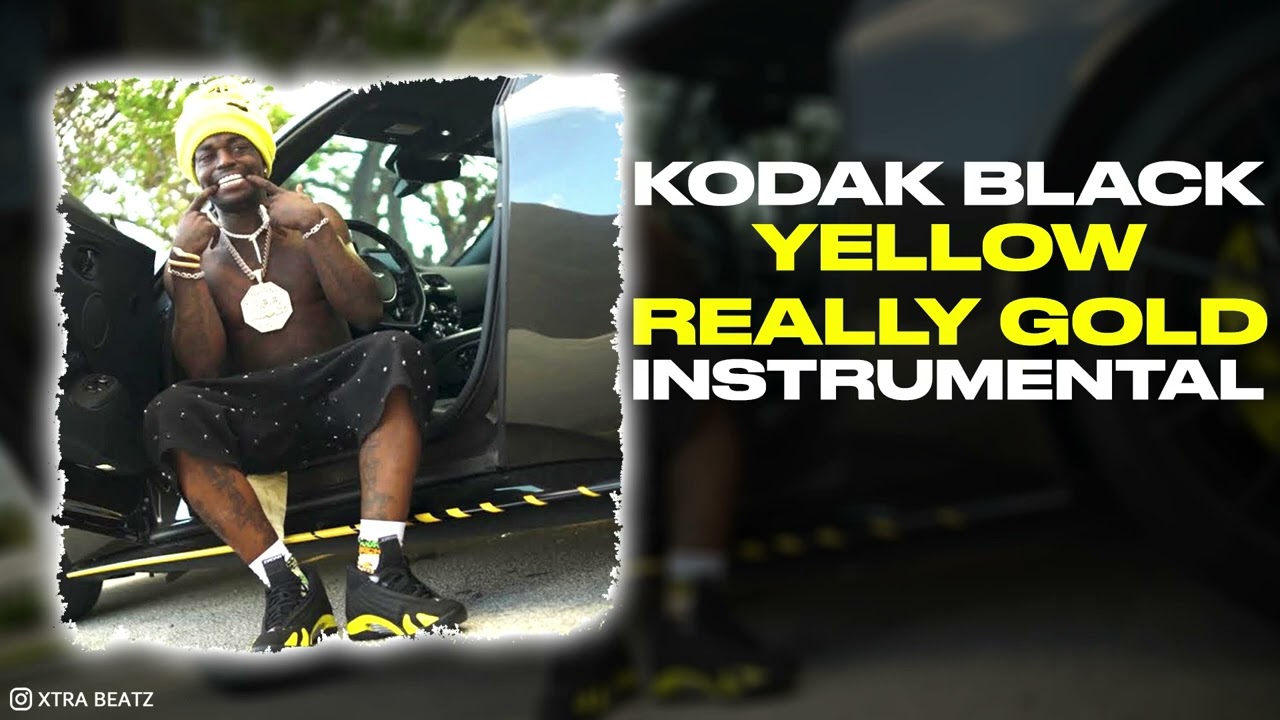 Kodak Black - Yellow Really Gold (INSTRUMENTAL)