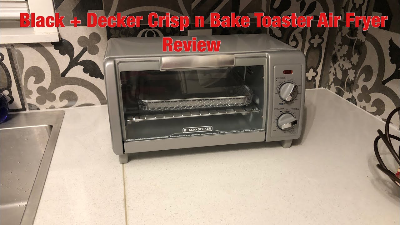 Black + Decker Crisp n Bake Toaster Air Fryer Review