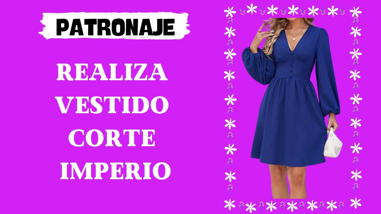 Vestido en corte imperio patronaje Clase # 30