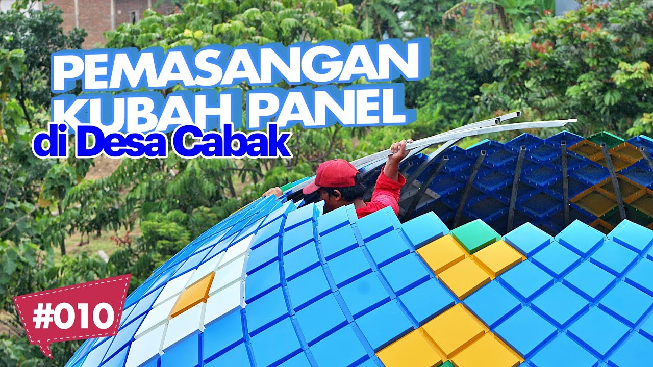 Proses pemasangan kubah masjid panel di Desa Cabak | @beniyunt