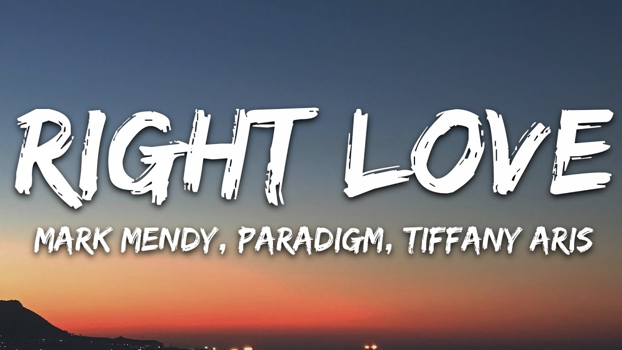 Mark Mendy, Paradigm, Tiffany Aris - Right Love (Lyrics)
