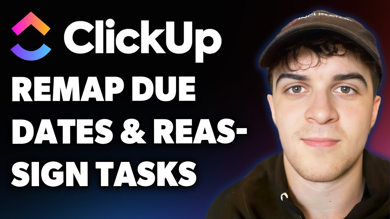How to Remap Due Dates and Reassign Tasks in Clickup (Full 2025 Guide)