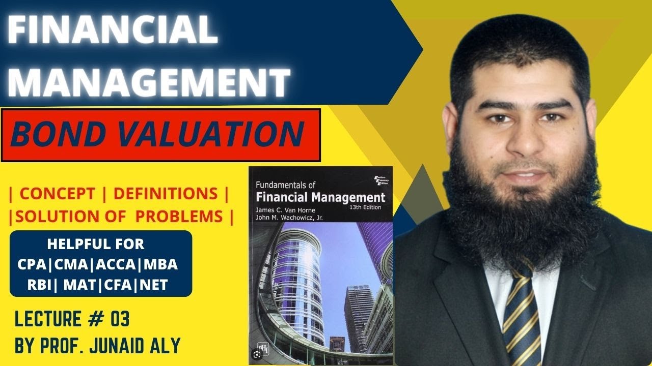 LECTURE#3 FINANCIAL MANAGEMENT|| HOW TO EVALAUTE BOND VALUE|| ACCA, CA, CPA EXAM BEC| CMA EXAM