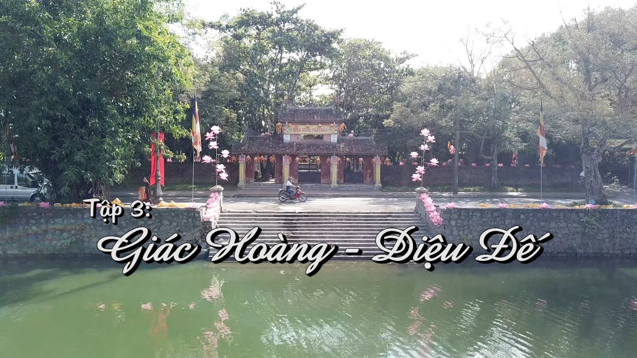 Kể chuyện chùa Huế: GIÁC HOÀNG - DIỆU ĐẾ