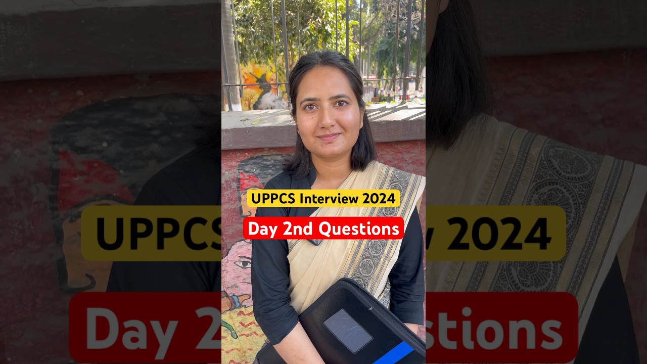 UPPCS Interview 2024 Day 2nd Questions