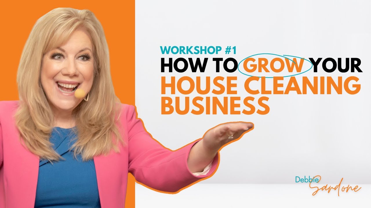 How to Grow Your House Cleaning Business Workshop #1