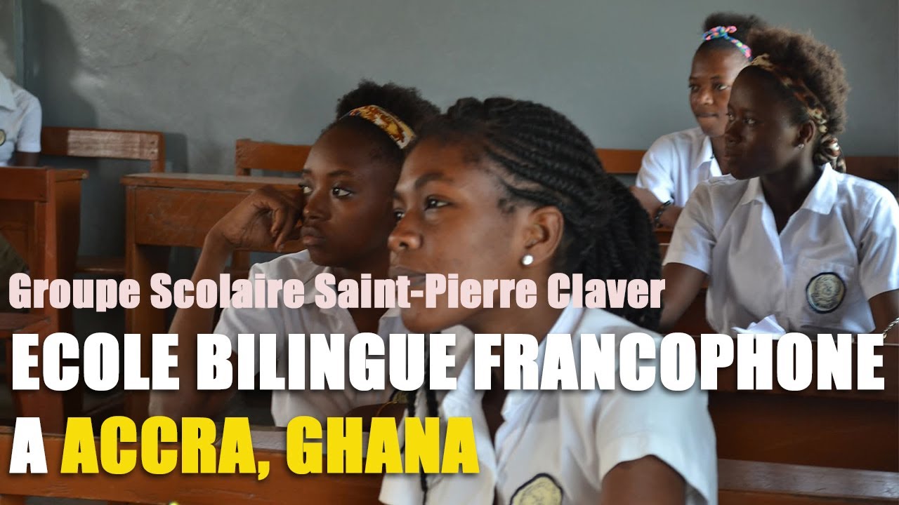 Ecole Bilingue Francophone Saint-Pierre Claver d'Accra - Ghana 🇫🇷🇬🇭