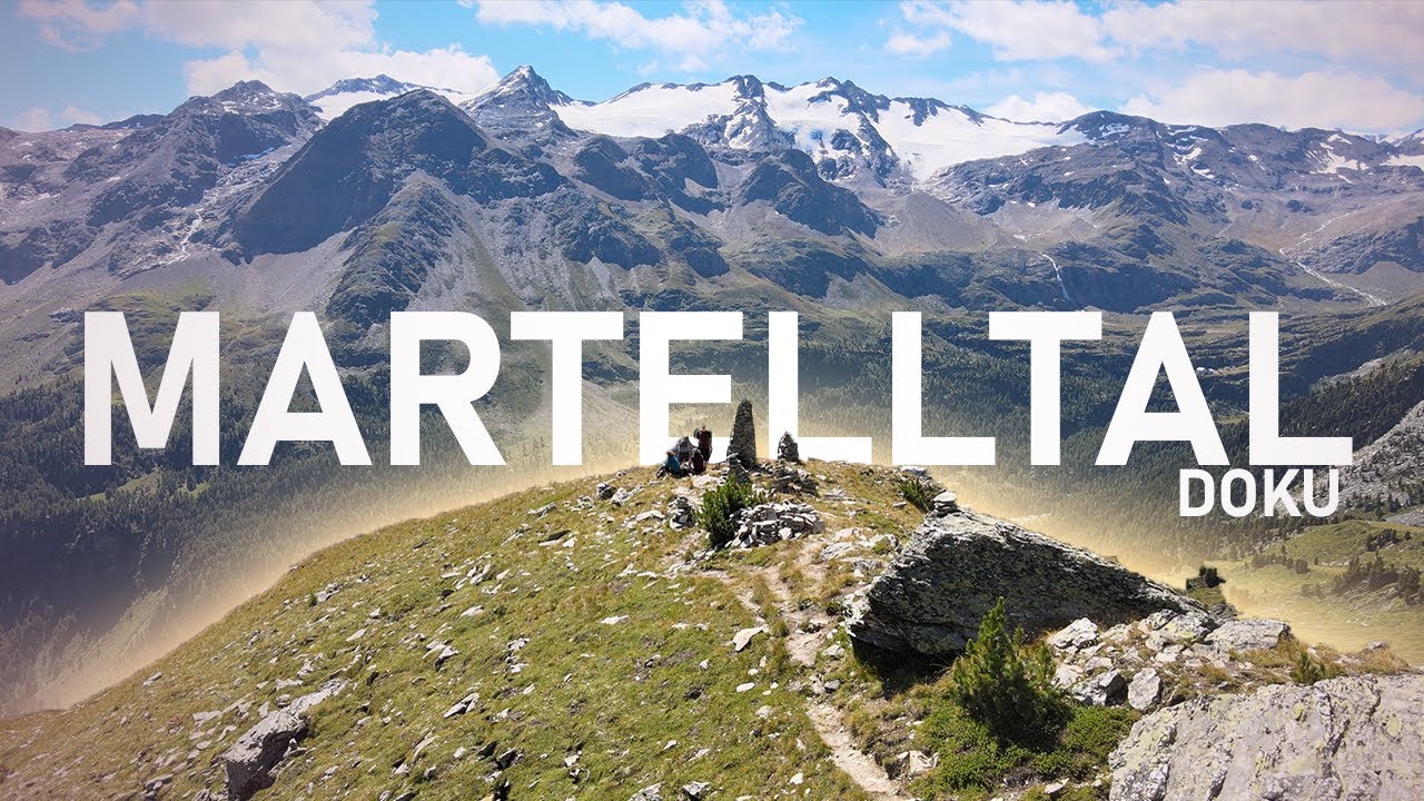 Das Martelltal 🌎 Wunderschöne Alpenlandschaft 🌎 Dokumentation