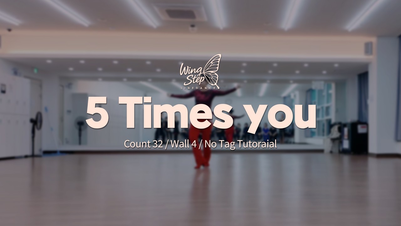 5 Times You - Linedance tutorial (5 타임즈 유 튜토리얼) 스텝영상